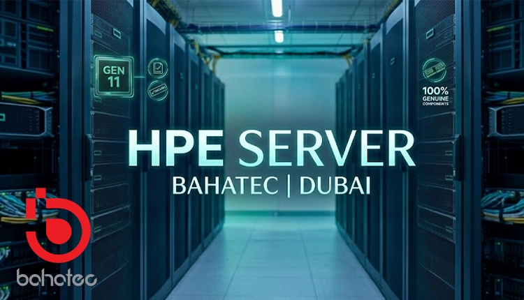 HPE Server Distributor Dubai | bahatec